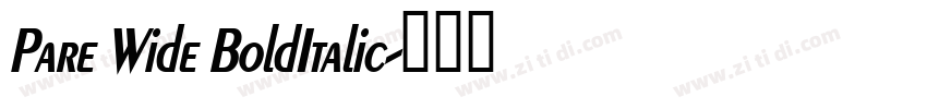 Pare Wide BoldItalic字体转换